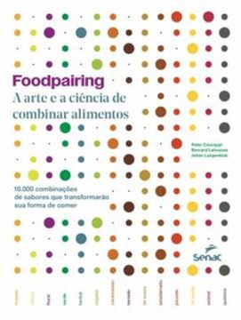 Imagem de FOODPAIRING - A ARTE E A CIENCIA DE COMBINAR ALIMENTOS