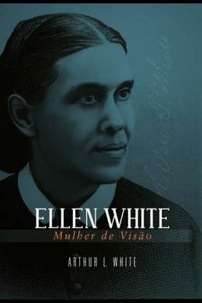 Picture of ELLEN WHITE - MULHER DE VISAO           