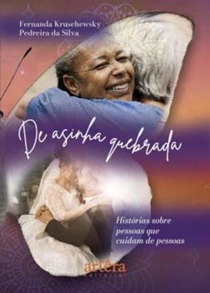 Picture of DE ASINHA QUEBRADA - HISTORIAS SOBRE PESSOAS QUE CUIDAM DE PESSOAS