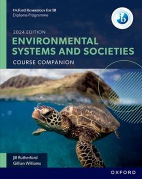 Picture of OXFORD RESOURCES FOR IB DP ENVIRONMENTAL SYSTEMS AND SOCIETIES - COURSE BOOK - 2024 EDITION