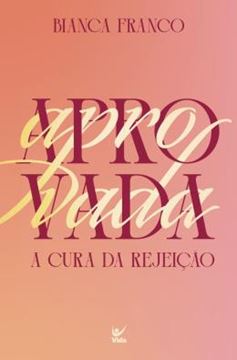 Imagem de APROVADA - A CURA DA REJEICAO