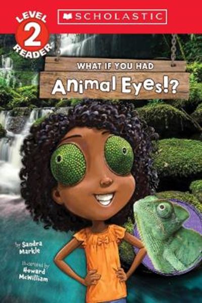 Picture of WHAT IF YOU HAD ANIMAL EYES!? - SCHOLASTIC READER LEVEL 2