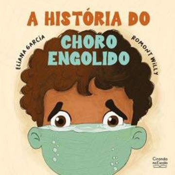 Imagem de A HISTORIA DO CHORO ENGOLIDO