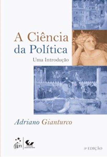 Picture of A CIENCIA DA POLITICA - UMA INTRODUCAO - 3ª ED
