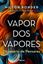 Imagem de VAPOR DOS VAPORES