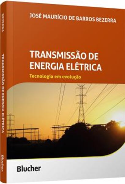Picture of TRANSMISSAO DE ENERGIA ELETRICA - TECNOLOGIA EM EVOLUCAO