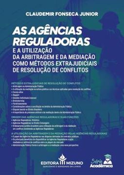 Imagem de AS AGENCIAS REGULADORAS E A UTILIZACAO DA ARBITRAGEM E DA MEDIACAO COMO METODOS EXTRAJUDICIAIS DE RESOLUCAO DE CONFLITOS