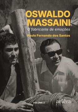 Imagem de OSWALDO MASSAINI - VOL. 2 - O FABRICANTE DE EMOCOES