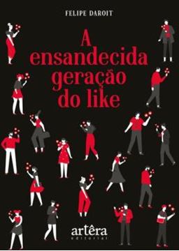 Imagem de A ENSANDECIDA GERACAO DO LIKE