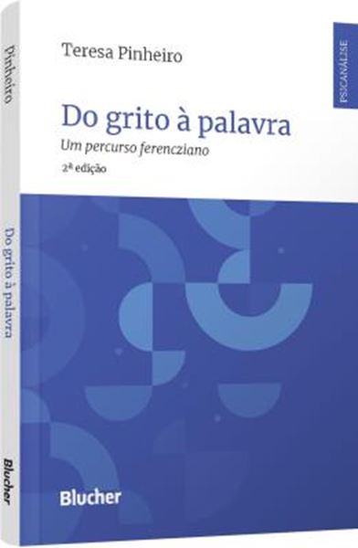 Picture of DO GRITO A PALAVRA - UM PERCURSO FERENCZIANO - 2ª ED