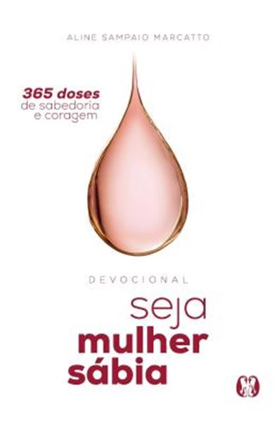 Picture of SEJA MULHER SABIA - 365 DOSES DE SABEDORIA E CORAGEM
