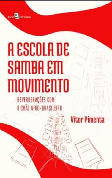 Picture of A ESCOLA DE SAMBA EM MOVIMENTO - REVERBERACOES COM O CHAO AFRO-BRASILEIRO