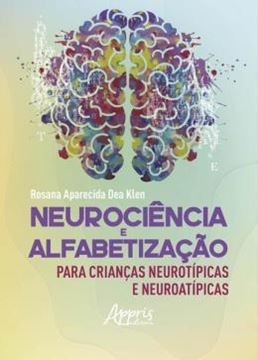 Imagem de NEUROCIENCIA E ALFABETIZACAO PARA CRIANCAS NEUROTIPICAS E NEUROATIPICAS