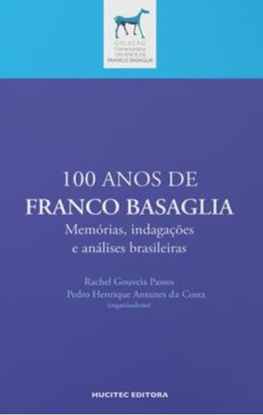 Picture of 100 ANOS DE FRANCO BASAGLIA - MEMORIAS, INDAGACOES E ANALISES BRASILEIRAS
