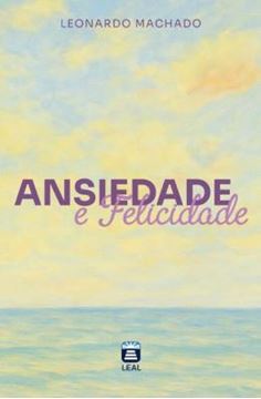 Imagem de ANSIEDADE E FELICIDADE