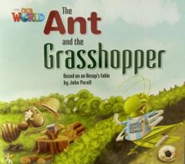 Imagem de OUR WORLD READERS A1 - THE ANT AND THE GRASSHOPPER - BASED ON AN AESOP´S FABLE - BIG BOOK