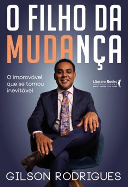 Picture of O FILHO DA MUDANCA - VOLUME 1 - O IMPROVAVEL QUE SE TORNOU INEVITAVEL