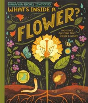Imagem de WHAT´S INSIDE A FLOWER? - AND OTHER QUESTIONS ABOUT SCIENCE & NATURE