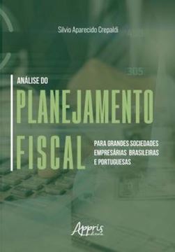 Imagem de ANALISE DO PLANEJAMENTO FISCAL PARA GRANDES SOCIEDADES EMPRESARIAS BRASILEIRAS E PORTUGUESAS