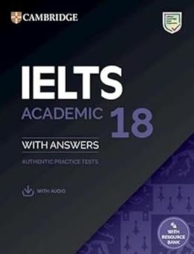 Imagem de CAMBRIDGE IELTS ACADEMIC 18 - SB WITH ANSWERS WITH  AUDIO WITH RESOURCE BANK - AUTHENTIC PRACTICE TESTS