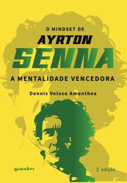 Picture of O MINDSET DE AYRTON SENNA - A MENTALIDADE VENCEDORA - 2ª ED