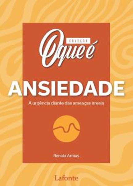Picture of COLECAO - O QUE E ANSIEDADE