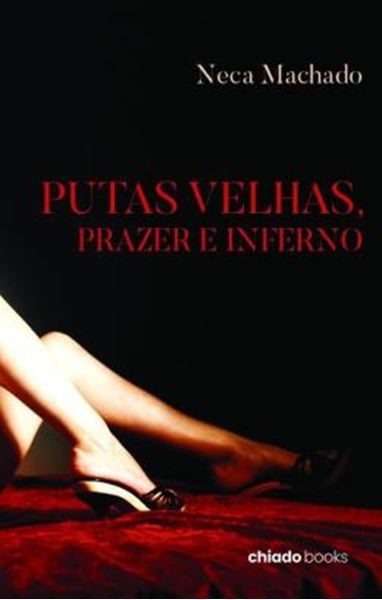 Picture of PUTAS VELHAS, PRAZER E INFERNO