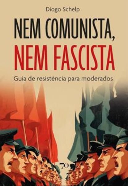 Picture of NEM COMUNISTA, NEM FACISTA - GUIA DE RESISTENCIA PARA MODERADOS