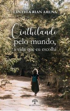 Imagem de CINTHILANDO PELO MUNDO - A VIDA QUE EU ESCOLHI