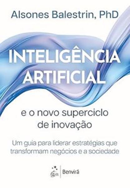 Picture of INTELIGENCIA ARTIFICIAL E O NOVO SUPERCICLO DE INOVACAO