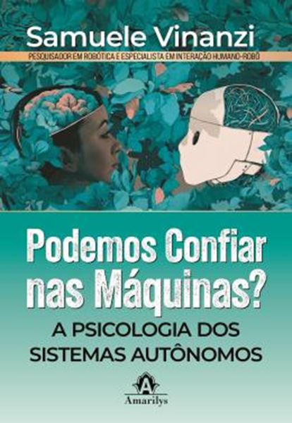 Picture of PODEMOS CONFIAR NAS MAQUINAS? - A PSICOLOGIA DOS SISTEMAS AUTONOMOS