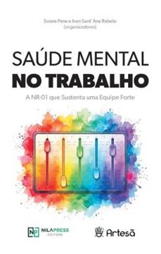 Imagem de SAUDE MENTAL NO TRABALHO - A NR-01 QUE SUSTENTA UMA EQUIPE FORTE
