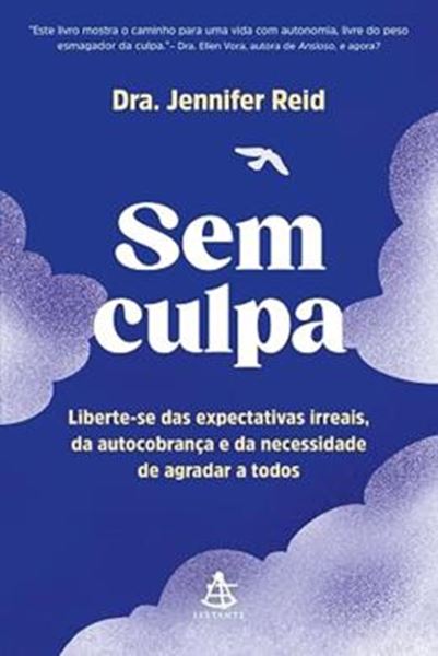 Picture of SEM CULPA - LIBERTE-SE DAS EXPECTATIVAS IRREAIS, DA AUTOCOBRANCA E DA NECESSIDADE DE AGRADAR A TODOS