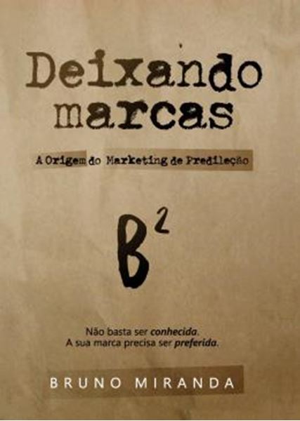 Picture of DEIXANDO MARCAS - A ORIGEM DO MARKETING DE PREDILECAO