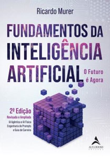 Picture of FUNDAMENTOS DA INTELIGENCIA ARTIFICIAL - O FUTURO E AGORA