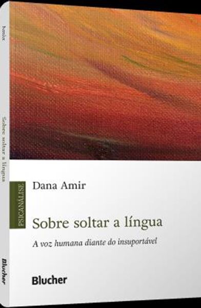 Picture of SOBRE SOLTAR A LINGUA - A VOZ HUMANA DIANTE DO INSUPORTAVEL