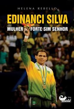 Imagem de EDINANCI SILVA: MULHER FORTE SIM SENHOR