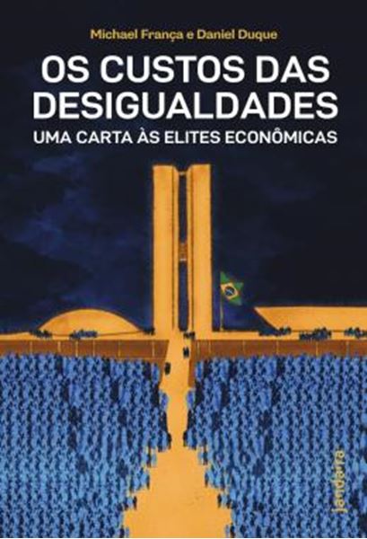 Picture of OS CUSTOS DAS DESIGUALDADES - UMA CARTA AS ELITES ECONOMICAS