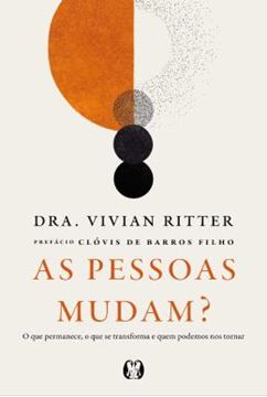 Imagem de AS PESSOAS MUDAM? - O QUE PERMANECE, O QUE SE TRANSFORMA E QUEM PODEMOS NOS TORNAR
