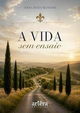 Imagem de A VIDA SEM ENSAIO