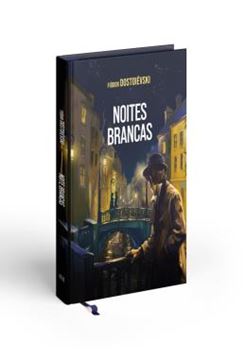 Imagem de NOITES BRANCAS | FIODOR DOSTOIEVSKI | CAPA DURA LUXO - FITILHO | ACOMPANHA BRINDES
