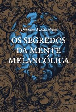 Imagem de OS SEGREDOS DA MENTE MELANCOLICA